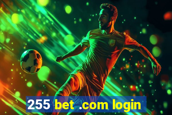 255 bet .com login